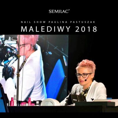 NAIL SHOW Paulina Pastuszak MALEDIWY 2018