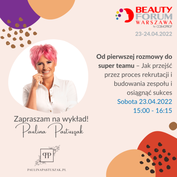 Targi Beauty Forum 23-24.04.2022 – spotkajmy się w Nadarzynie PTAK WARSAW EXPO